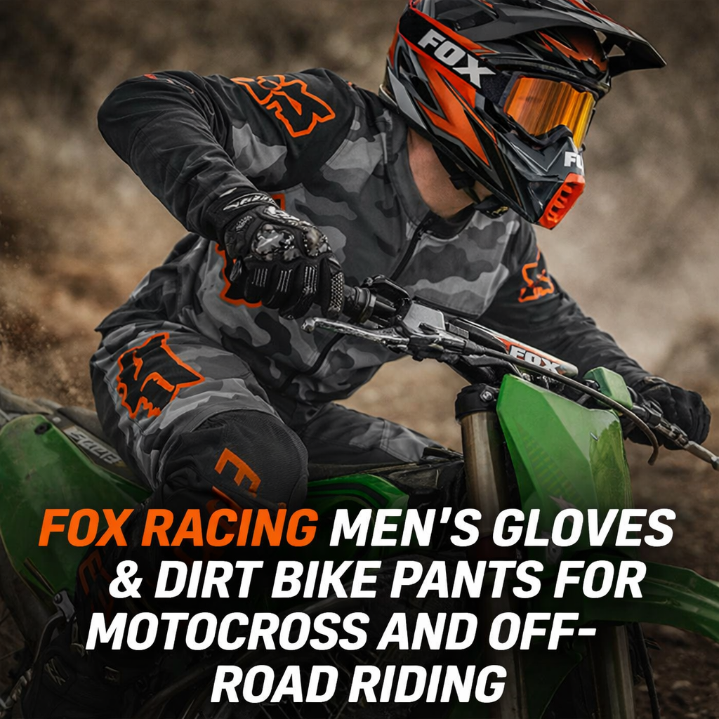 Fox Racing Men's Gloves & Dirt Bike Pants for Motocross and MX Fox Racing Men's Gloves & Dirt Bike Pants for Motocross and MX