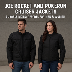Joe Rocket and Pokerun Cruiser Jackets – Durable Riding Apparel for Men & Women - Available Now in Fullerton, Orange County & Los Angeles
