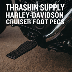 Thrashin Supply Floorboards & Militant Pegs - Premium Harley-Davidson Cruiser Footpegs | Available Now in Fullerton, Orange County & Los Angeles