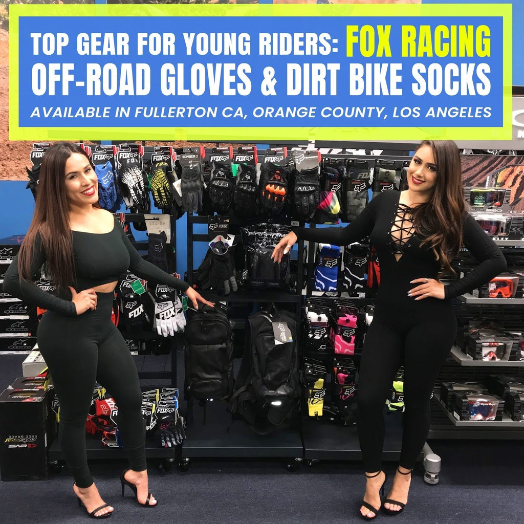 Available for Store Pickup – Top Gear for Young Riders – Fox Racing Off-Road Gloves & Dirt Bike Socks in Fullerton, Orange County & Los Angeles