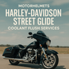 Coolant Flush Services for Harley-Davidson Street Glide – Motorcycle Repair in Fullerton, OC & LA | Motorhelmets