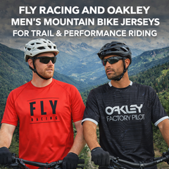 Fly Racing and Oakley Men’s Mountain Bike Jerseys for Trail & Performance Riding | Available Now in Fullerton, Orange County & Los Angeles