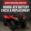 Honda ATV Battery Check & Replacement – Trusted Repair in Fullerton, Orange County & Los Angeles | Motorhelmets