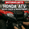 Honda ATV Valve Check & Adjustment – Professional Service in Fullerton, Orange County & Los Angeles | Motorhelmets