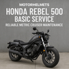 Honda Rebel 500 Basic Service – Reliable Metric Cruiser Maintenance in Fullerton, Orange County & Los Angeles | Motorhelmets