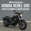 Honda Rebel 500 Carb Cleaning & Maintenance – Expert Service in Fullerton, Orange County & Los Angeles | Motorhelmets