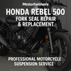 Honda Rebel 500 Fork Seal Repair & Replacement – Professional Motorcycle Suspension Service in Fullerton, Orange County & Los Angeles | Motorhelmets