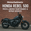 Honda Rebel 500 Miscellaneous Maintenance & Repair Services in Fullerton, Orange County & Los Angeles | Motorhelmets