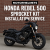 Honda Rebel 500 Sprocket Kit Installation – Performance & Drivetrain Service in Fullerton, Orange County & Los Angeles | Motorhelmets