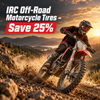 IRC Off-Road Motorcycle Tires – Save 25% in Fullerton, Orange County & Los Angeles | Motorhelmets
