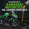 Kawasaki Motorcycle Oil Change Specials – Expert Service in Fullerton, Orange County & Los Angeles | Motorhelmets