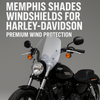 Memphis Shades Windshields for Harley-Davidson – Premium Wind Protection | Available Now in Fullerton, Orange County & Los Angeles
