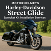 Sprocket Kit Installation Services for Harley-Davidson Street Glide – Motorcycle Repair in Fullerton, OC & LA | Motorhelmets