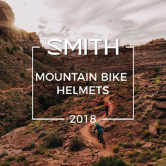 Smith Optics 2018 | Mountain Bike Helmets Collection
